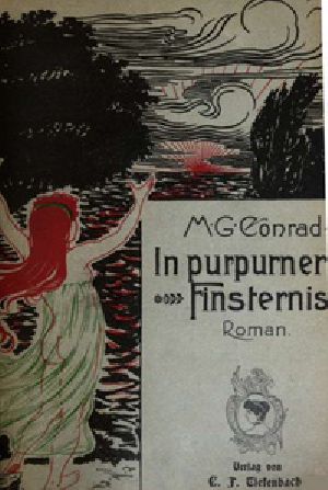 [Gutenberg 39565] • In Purpurner Finsterniß / Roman-Improvisation aus dem dreißigsten Jahrhundert
